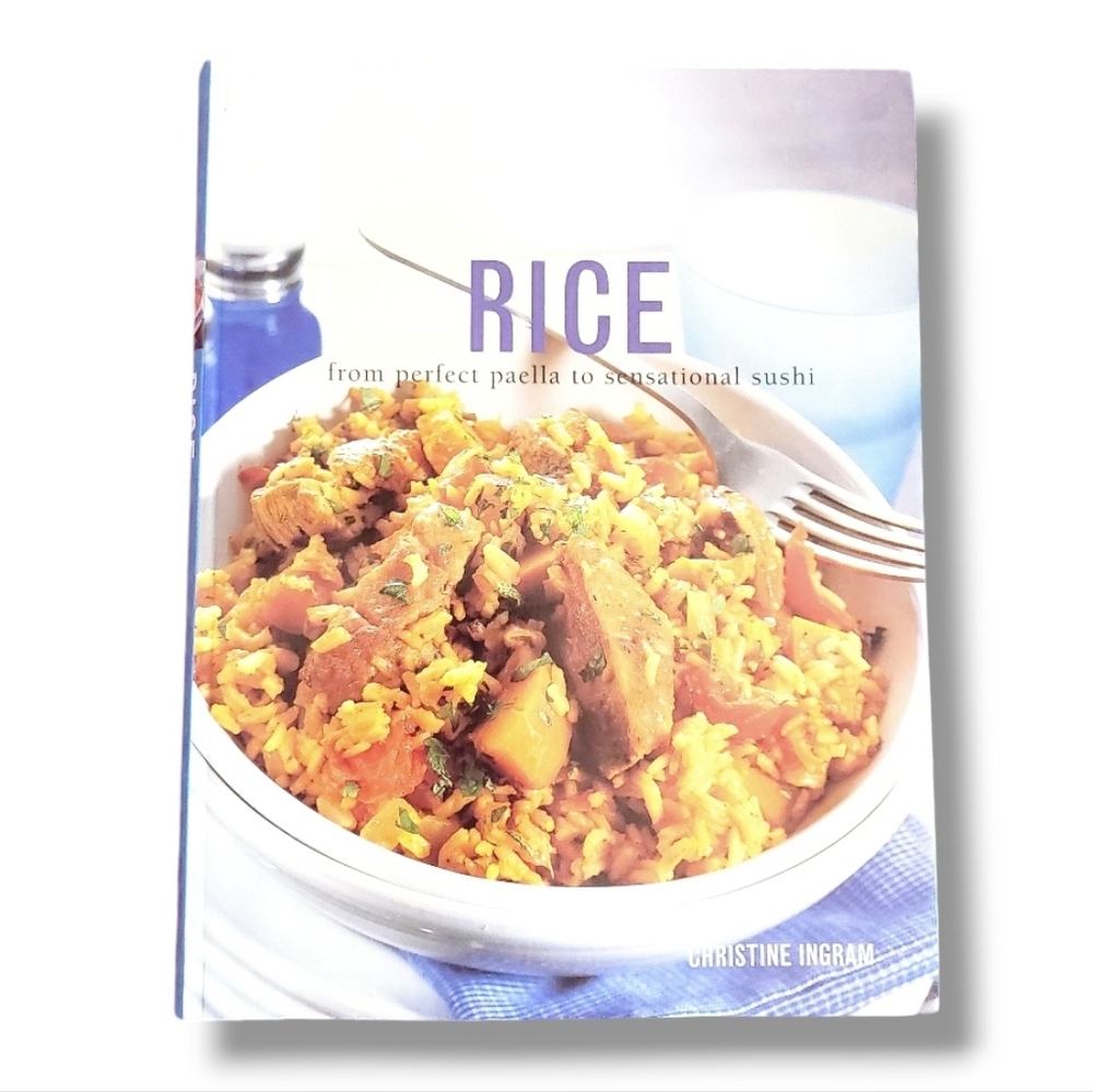 Rice: From Perfect Paella to Sensational Sushi Book